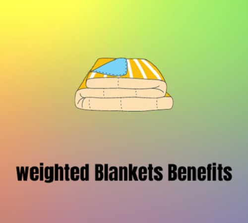 Weighted Blankets Benefits