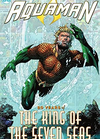 Aquaman: 80 Years of the King of the Seven Seas Vol. 1: The Deluxe Edition (Aquaman (1962-1978))
