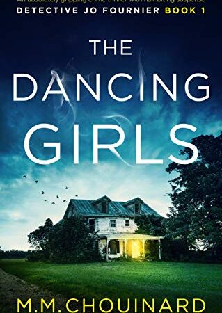 The Dancing Girls: An absolutely gripping crime thriller with nail-biting suspense (Detective Jo Fournier Book 1)